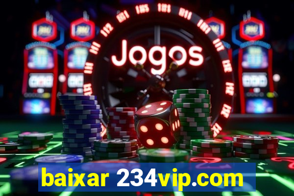 baixar 234vip.com